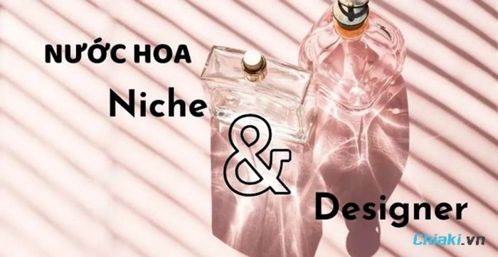 Cách phân biệt giữa nước hoa Designer và Niche dễ nhất