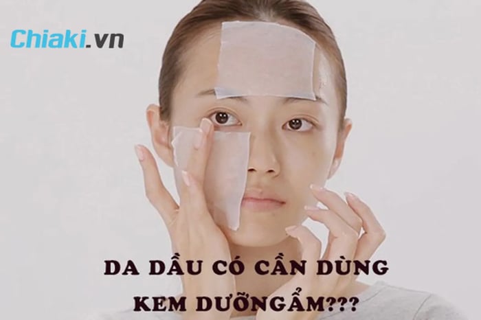 Có nên dùng kem dưỡng ẩm cho da dầu, dầu mụn không?