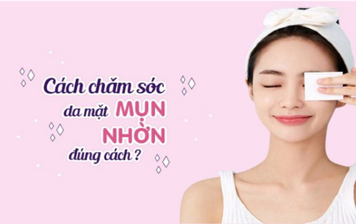 Bí quyết chăm sóc da mụn cả ngày lẫn đêm hiệu quả nhất