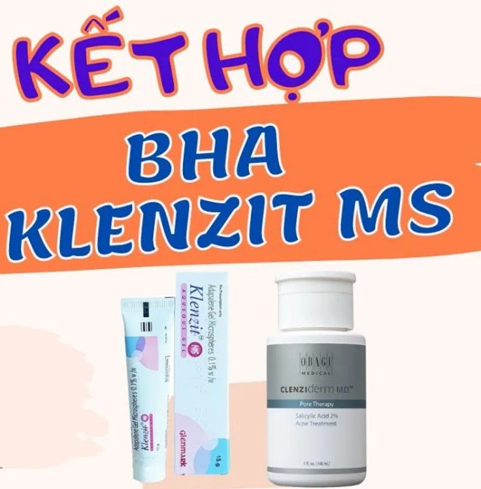 Klenzit MS kết hợp với BHA có hiệu quả không?