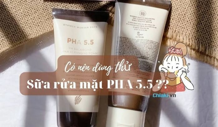 [Đánh giá] Sữa rửa mặt PHA 5.5 có hiệu quả không? Dành cho loại da nào?