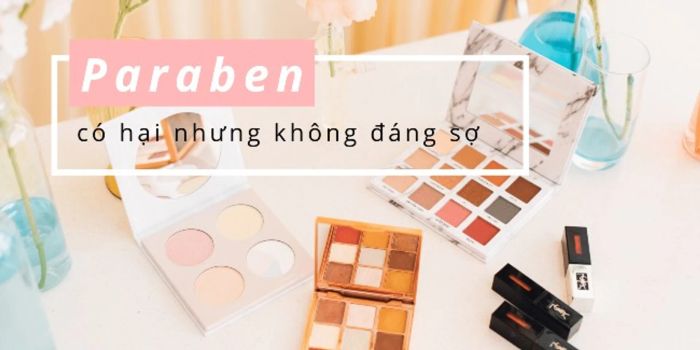 Paraben là chất gì? Không phải làn da nào cũng bị ảnh hưởng mặc dù là chất có hại