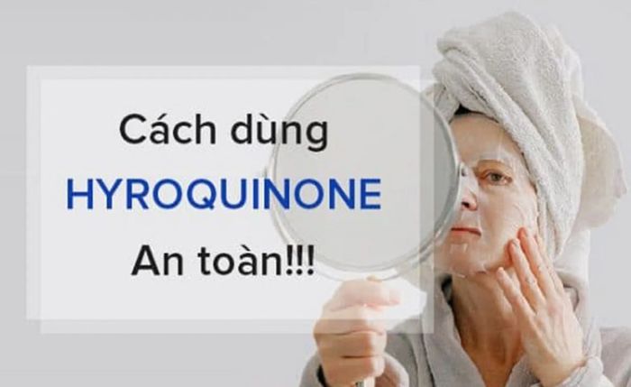 Cách sử dụng hydroquinone một cách an toàn