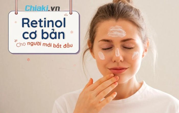 Top 7 sản phẩm Retinol phù hợp cho người mới bắt đầu từ giá bình dân đến đắt đỏ