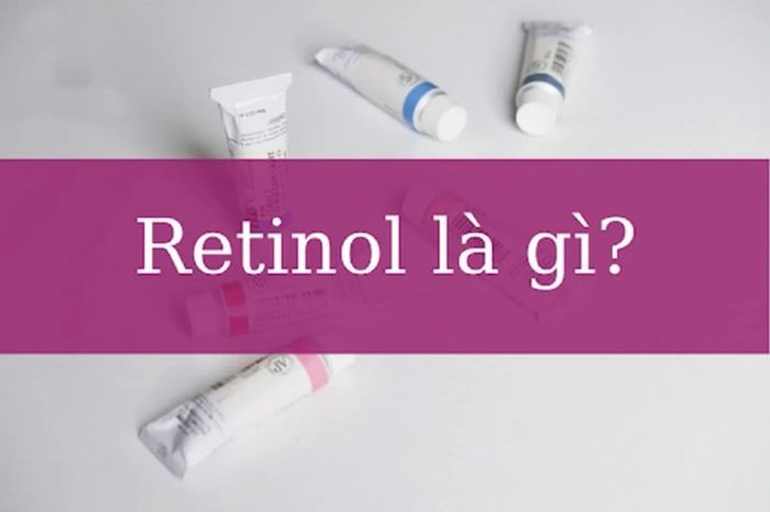 Retinol là một hợp chất vitamin A với khả năng giải quyết các vấn đề da