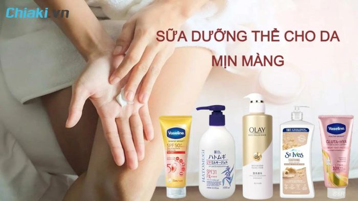 TOP 18+ sữa dưỡng thể tốt nhất cho làn da đẹp mịn màng