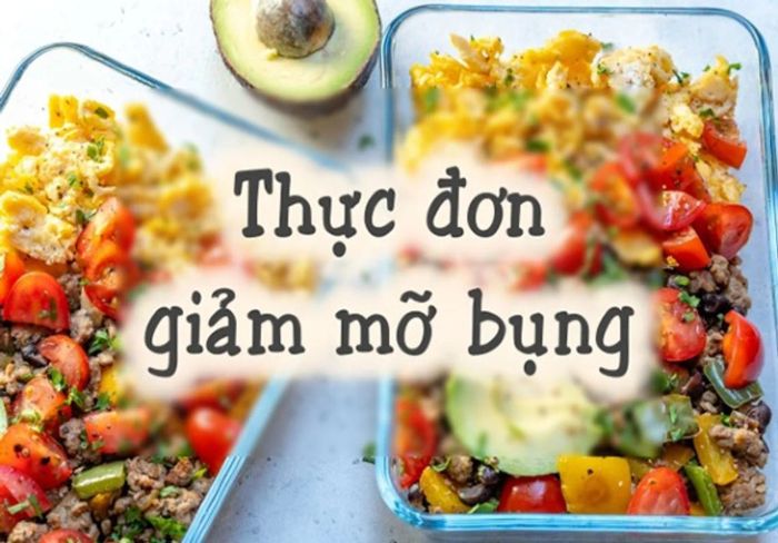 Chế độ ăn giảm mỡ bụng trong 7 ngày đơn giản, dễ thực hiện tại nhà