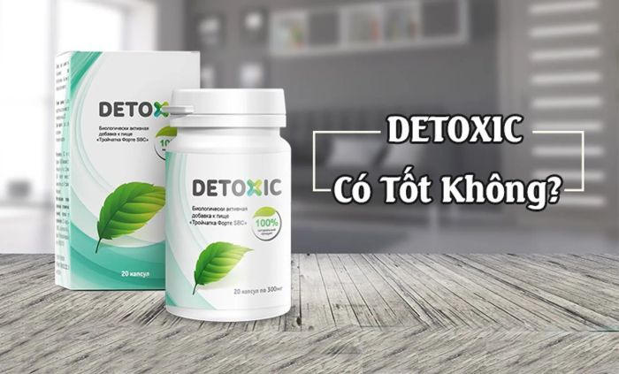 Detoxic có hiệu quả không?