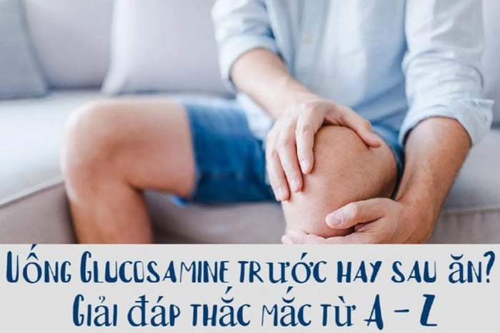 Khi nào nên uống Glucosamine? Uống Glucosamine trước hay sau khi ăn?