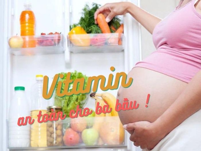 Vitamin an toàn cho thai kỳ 