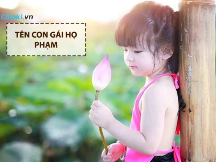 Đặt tên cho cô con gái họ Phạm, dịu dàng và thanh thoát