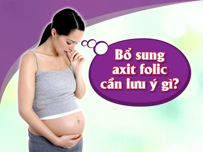 Những lưu ý khi bổ sung Acid Folic cho mẹ bầu