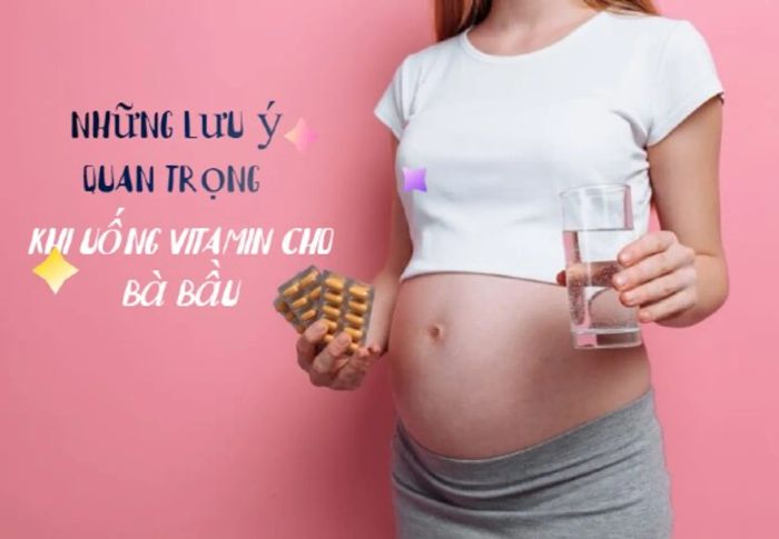 13 kinh nghiệm quan trọng khi sử dụng vitamin tổng hợp cho phụ nữ mang thai