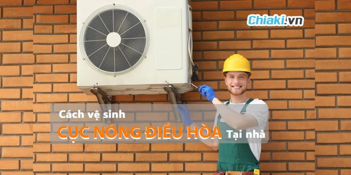 Bí Quyết Dọn Dẹp Cục Nóng Điều Hòa một Cách An Toàn và Hiệu Quả