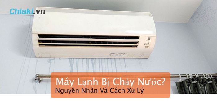 Làm sao để ngăn Máy Lạnh Chảy Nước?