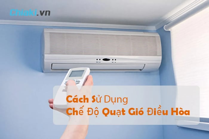 Cách Bật/Tắt Chế Độ Quạt Gió Trên Máy Lạnh