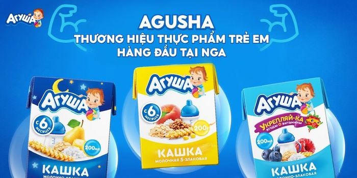 Agusha - Thương hiệu ăn dặm từ Pepsico tự hào