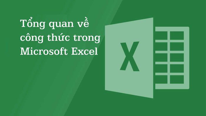 Tổng quan về các công thức trong Microsoft Excel