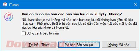 Chọn mã hóa hoặc không mã hóa bản sao lưu