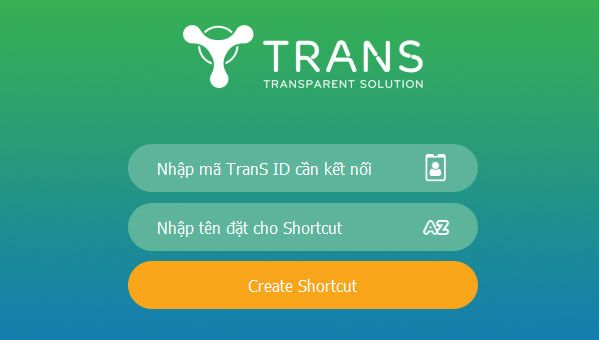 Quy trình tạo shortcut cho TranS