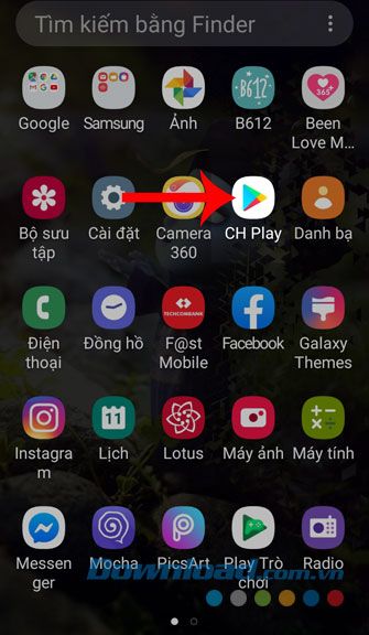 Mở ứng dụng CH Play hoặc App Store