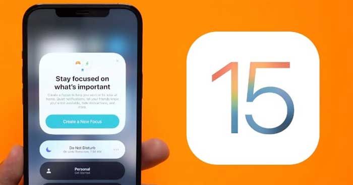 Phương pháp sửa lỗi Focus trên iOS 15