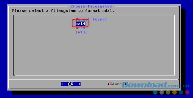 Chọn ext4 > OK trong phần Chọn hệ thống tập tin