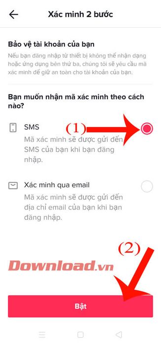 Lựa chọn cách nhận mã xác minh và nhấn nút Bật