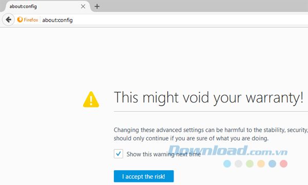 Nhập about:config vào thanh địa chỉ