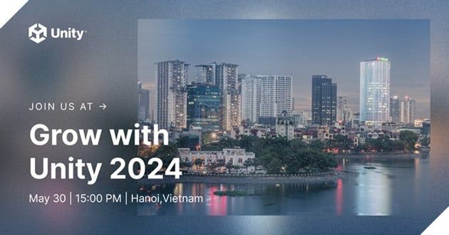 Unity đang tổ chức sự kiện Grow with Unity 2024 tại Hà Nội