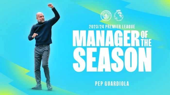 CHÍNH THỨC: Pep Guardiola đoạt giải HLV xuất sắc nhất Ngoại hạng Anh 2023/24