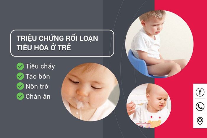 Các triệu chứng phổ biến của rối loạn tiêu hóa ở trẻ