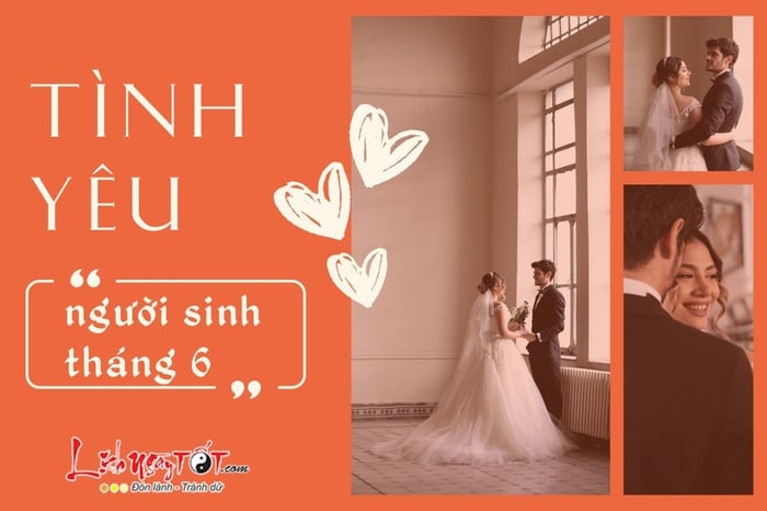 Tình yêu sinh vào tháng 6.