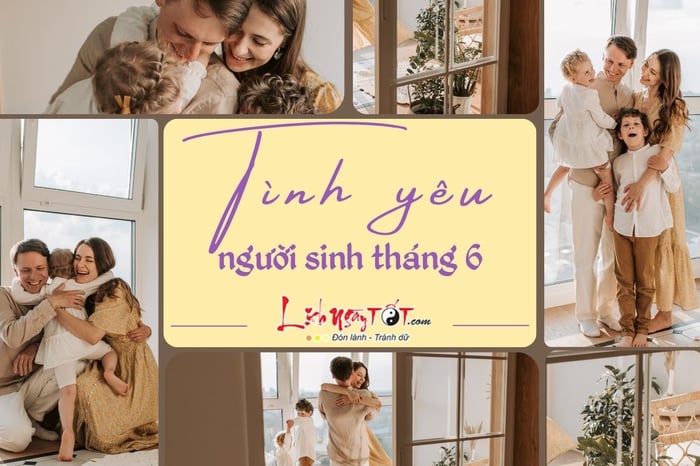 Tình yêu của người sinh vào tháng 6