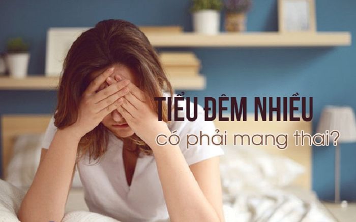 Tiểu nhiều vào ban đêm là một dấu hiệu của việc mang thai?