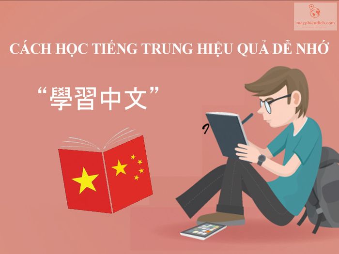 Cách tự học tiếng Trung tại nhà cho người mới bắt đầu từ A đến Z năm 2023