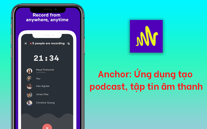 Anchor: Ứng dụng podcast miễn phí