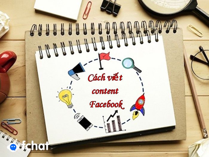 Cách viết nội dung quảng cáo trên Facebook dựa trên nhận thức của khách hàng