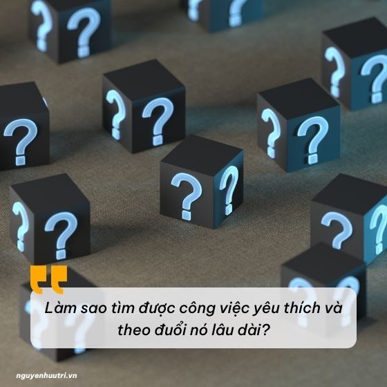 Làm Thế Nào Để Tìm Kiếm Công Việc Yêu Thích?
