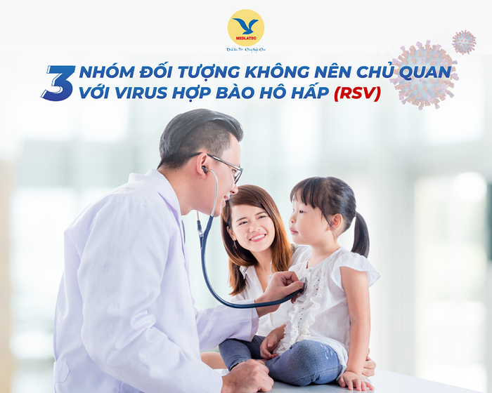3 nhóm người không nên coi thường virus RSV (virus hô hấp hợp bào)