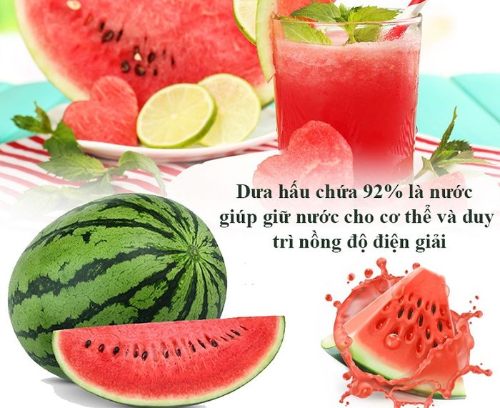 Nước là thành phần chính của dưa hấu, giúp cung cấp chất điện giải cho cơ thể.