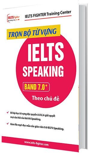 Tài liệu từ vựng IELTS Speaking band 7+