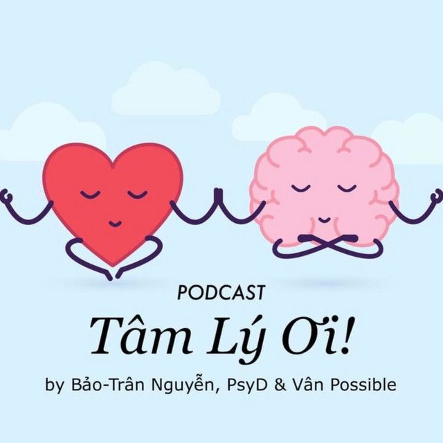 Tâm Lý Ơi ( Dear Mind) | Podcast on Spotify