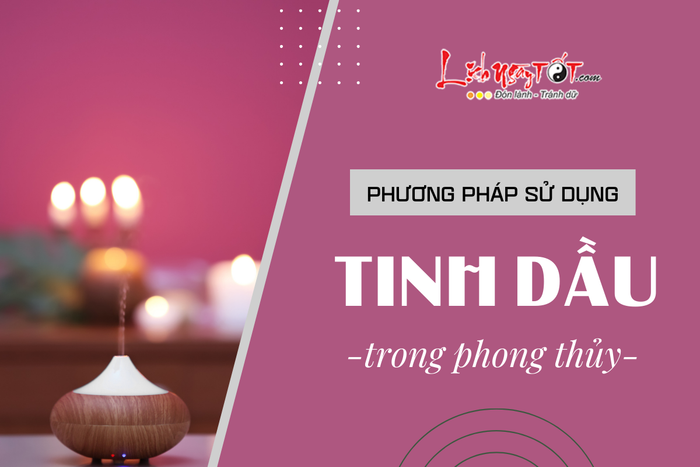 Phương pháp sử dụng tinh dầu trong phong thủy