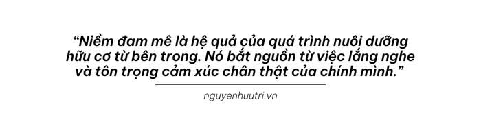 Niềm Đam Mê Bắt Nguồn Từ Bên Trong