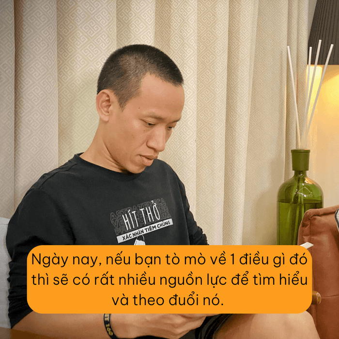 Trong thời đại hiện nay, chúng ta có thể dễ dàng khám phá sự hiếu kỳ của mình hơn.