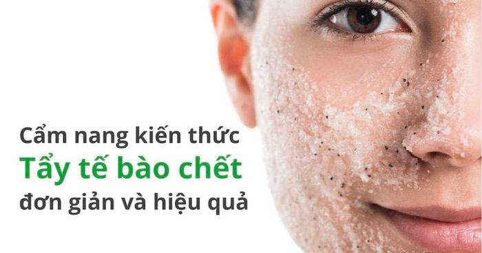 Chọn cách tẩy da chết phù hợp với làn da