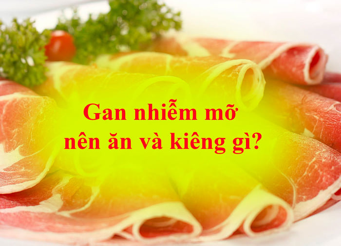 Người mắc bệnh gan nhiễm mỡ cần chú ý đến chế độ ăn uống của mình.