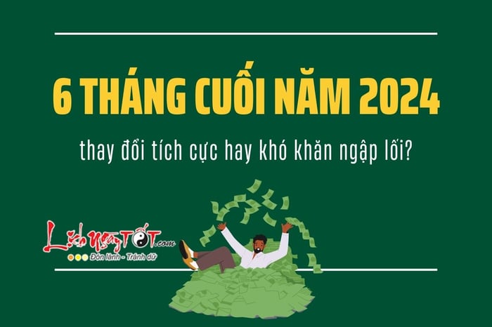 Vận may cho nửa cuối năm 2024