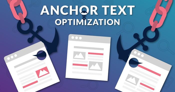 Anchor text là gì? Cách sử dụng Anchor text tốt cho SEO